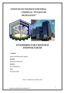 INSTITUTO TECNOLOGICO INDUSTRIAL 
COMERCIAL “PUERTO DE 
MEJILLONES”
INVERSORES PARA SISTEMAS
FOTOVOLTAICOS
 “ALUMNO:
MARCA QU
