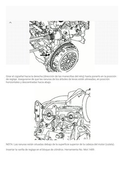 Girar el cigüeñal hacia la derecha (dirección de las manecillas del reloj) hasta ponerlo en la posición
de reglaje. Asegurars