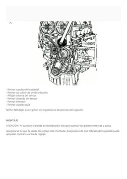 - Retirar la polea del cigüeñal.
- Retirar las cubiertas de distribución.
- Aflojar la turca del tensor.
- Retirar la banda d