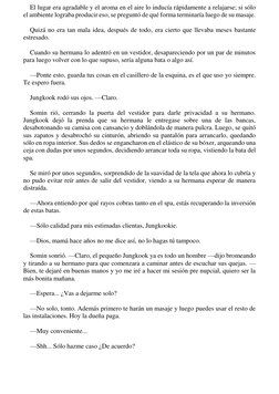 El lugar era agradable y el aroma en el aire lo inducía rápidamente a relajarse; si sólo 
el ambiente lograba producir eso, s