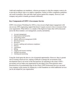 Audit and compliance are mandatory, whereas governance is what the company wants to do 
to provide an ethical value or to imp