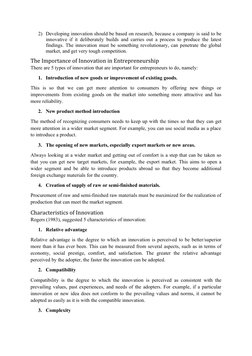 2) Developing innovation should be based on research, because a company is said to be
innovative if it deliberately builds an