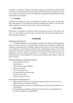 Complexity is the degree to which an innovation is perceived as difficult to understand and
use. There are certain innovation