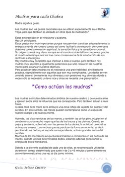 Mudras para cada Chakra                                 
 
Guía: Selene Lucero 
2 
 
Mudra significa gesto. 
 
Los mudras son