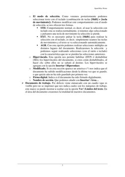 OpenOffice Writer 
 
7 
 
o El modo de selección. Como veremos posteriormente podemos 
seleccionar texto con el teclado (comb