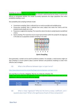 Sampling can also be based on non-probability, an approach in which a data sample is determined and 
extracted based on the