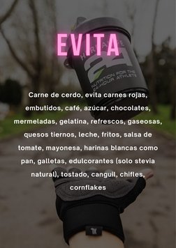 Carne de cerdo, evita carnes rojas,
embutidos, café, azúcar, chocolates,
mermeladas, gelatina, refrescos, gaseosas,
quesos ti