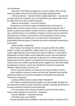 rico, excelencia.
       —Muy bien. Pero debes entregarme tu alma a cambio. Antes de que 
canten los gallos, tienes que firma