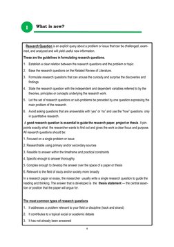 4 
   Research Question is an explicit query about a problem or issue that can be challenged, exam-
ined, and analyzed and wi