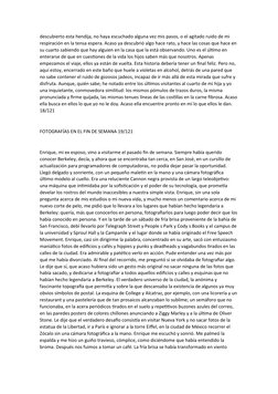 descubierto esta hendija, no haya escuchado alguna vez mis pasos, o el agitado ruido de mi 
respiración en la tensa espera. A