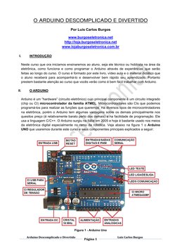 
 
Arduino Descomplicado e Divertido
Página 1
Luis Carlos Burgos 
 
O ARDUINO DESCOMPLICADO E DIVERTIDO  
Por Luis Carlos Bu