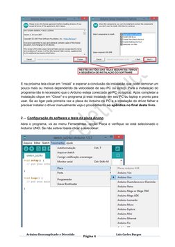  
 
Arduino Descomplicado e Divertido
Página 4
Luis Carlos Burgos 
 
 
 
E na próxima tela clicar em “Install” e esperar a co