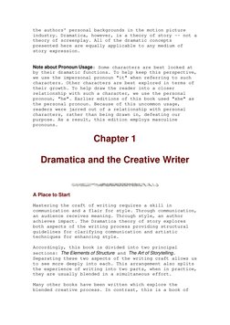 the authors' personal backgrounds in the motion picture 
industry. Dramatica, however, is a theory of story -- not a 
theory
