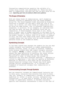 Interactive communications question the validity of a 
linear story itself, and justifiably so. There are many 
ways to commu