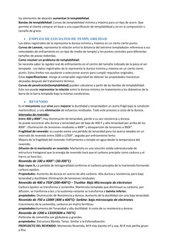 los elementos de aleación aumentan la templabilidad.
Bandas de templabilidad: Curvas de templabilidad mínima y máxima para un