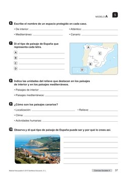 6
Escribe el nombre de un espacio protegido en cada caso.
'HLQWHULRU
0HGLWHUUiQHR
$WOiQWLFR
&DQDULR
7
Di el