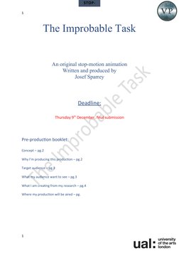 STOP-
MOTION
The Improbable Task
An original stop-motion animation
Written and produced by
Josef Sparrey
Deadline:
Thursday 9