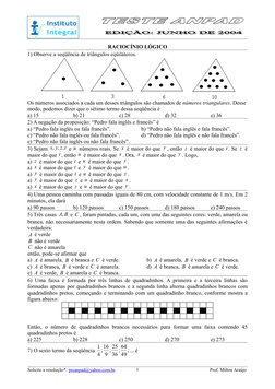 RACIOCÍNIO LÓGICO
1) Observe a seqüência de triângulos eqüiláteros.
Os números associados a cada um desses triângulos são cha