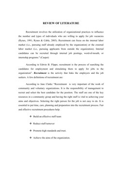 REVIEW OF LITERATURE
Recruitment involves the utilization of organizational practices to influence 
the number and types of i