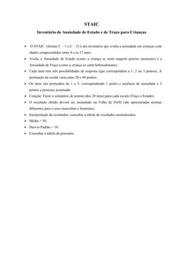 STAIC
Inventário de Ansiedade de Estado e de Traço para Crianças
 O STAIC  (formas C – 1 e C – 2) é um inventário que avalia