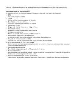10D-10    Sistema de injeção de combustível com controle eletrônico (tipo tubo distribuidor)
Descrição da seção de diagnóstic