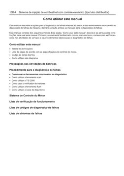 10D-4    Sistema de injeção de combustível com controle eletrônico (tipo tubo distribuidor)
Como utilizar este manual
Este ma