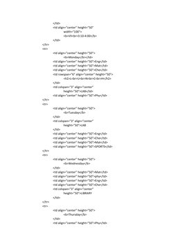 </td>
<td align="center" height="50"
width="100">
<b>VII<br>3:10-4:00</b>
</td>
</tr>
<tr>
<td align="center" height="50">
<b