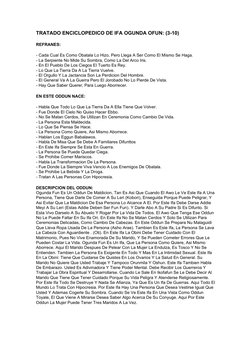 TRATADO ENCICLOPEDICO DE IFA OGUNDA OFUN: (3-10) 
REFRANES: 
- Cada Cual Es Como Obatala Lo Hizo, Pero Llega A Ser Como El Mi