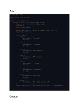 Ans:
package MSLjava;
import java.util.Scanner;
public class switchCase {
    public static void main(String[] args) {