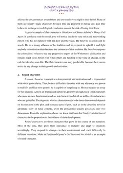 ELEMENTS OF PROSE FICTION 
(PLOT & CHARACTER) 
• • • 
affected by circumstances around them and are usually very rigid in the