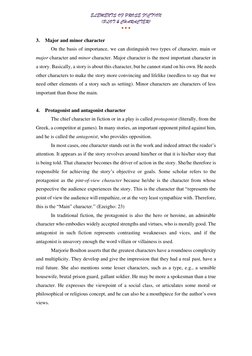 ELEMENTS OF PROSE FICTION 
(PLOT & CHARACTER) 
• • • 
3. Major and minor character 
On the basis of importance, we can distin