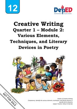 Grade 12-Creative Writing
Competency: Identify the various elements, techniques, and literary devices in
specific forms of po