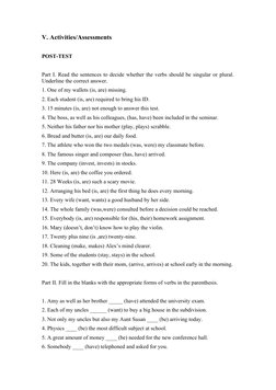 V. Activities/Assessments
POST-TEST
Part I. Read the sentences to decide whether the verbs should be singular or plural.
Unde