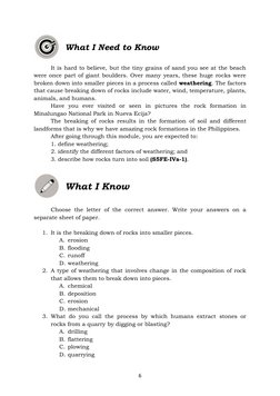 6 
 
What I Need to Know 
 
It is hard to believe, but the tiny grains of sand you see at the beach 
were once part of gian