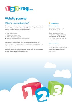 Website purpose
What’s your website for?
Once you’ve decided to build a website for your company, you need to 
decide what yo