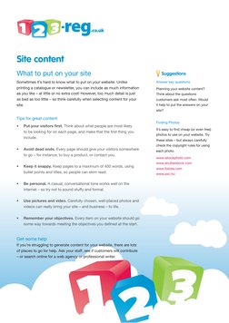 What to put on your site
Sometimes it’s hard to know what to put on your website. Unlike 
printing a catalogue or newsletter,