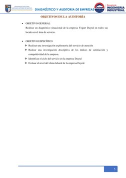 DIAGNÓSTICO Y AUDITORIA DE EMPRESAS 
 
 
5 
OBJETIVOS DE LA AUDITORÍA 
 OBJETIVO GENERAL 
Realizar un diag