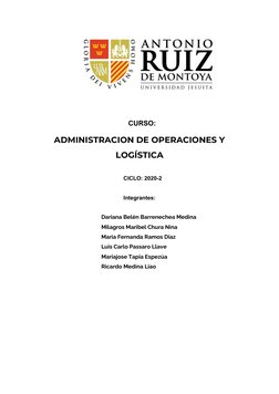 CURSO: 
ADMINISTRACION DE OPERACIONES Y
LOGÍSTICA 
    CICLO: 2020-2
Integrantes:
                                     
Daria