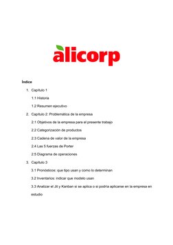 Índice 
1. Capítulo 1
1.1 Historia
1.2 Resumen ejecutivo
2. Capítulo 2: Problemática de la empresa
2.1 Objetivos de la empre