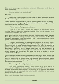 Página 10  
 
 
Rixen se dio cuenta de que su respiración se había vuelto dificultosa, su mirada fija en la 
unión de sus