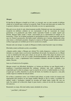 Página 3 
 
 
 
 
CAPÍTULO 1 
 
Morgan 
El flip-flop de Morgan se hundió en el lodo y se encogió, una vez más sacando el t