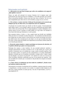 Relacionadas con la película:
1.- ¿Qué puesto crees que tiene la mujer que recibe a los candidatos en la empresa?
¿Qué opinió