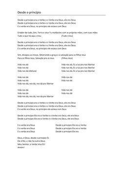 Desde o princípio 
 
Desde o princípio era o Verbo e o Verbo era Deus, ele era Deus 
Desde o princípio era o Verbo e o Verbo