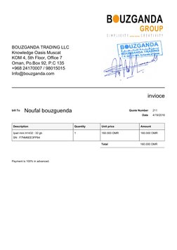 bill To
 
 
 
 
 
 
 
BOUZGANDA TRADING LLC
Knowledge Oasis Muscat
KOM 4, 5th Floor, Office 7
Oman, Po.Box 92, P.C 135
+968 2