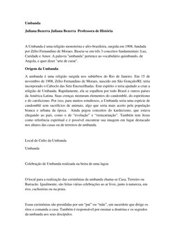 Umbanda 
Juliana Bezerra Juliana Bezerra  Professora de História  
 
A Umbanda é uma religião monoteísta e afro-brasileira, s