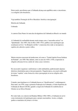 Deste modo, percebemos que a Umbanda alcança um equilíbrio entre o sincretismo 
e as religiões afro-brasileiras. 
 
Veja tamb