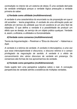 contradição no interior de um sistema de ideias. É uma verdade derivada 
da verdade ontológica porque a verdade lógica pressu