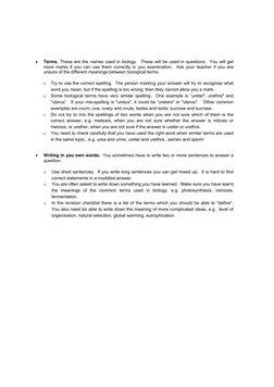 • 
Terms. These are the names used in biology.  These will be used in questions.  You will get 
more marks if you can use