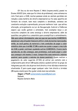 2 
 
@rayane.cmelo 
Oi! Sou eu de novo Rayane C. Melo (rayane.cmelo), passei no 
Exame XXXII (sim, esse que foi cheio de prob