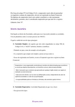 9 
 
@rayane.cmelo 
 
Por força do artigo 971 do Código Civil, o empresário rural, além de preencher 
os requisitos comuns do